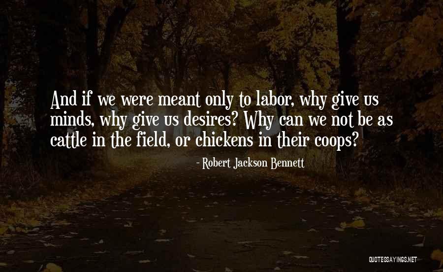 Cattle Quotes By Robert Jackson Bennett Cattle Quotes By Robert Jackson Bennett
