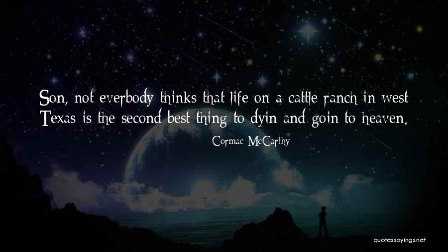 Cattle Ranch Quotes By Cormac McCarthy Cattle Ranch Quotes By Cormac McCarthy