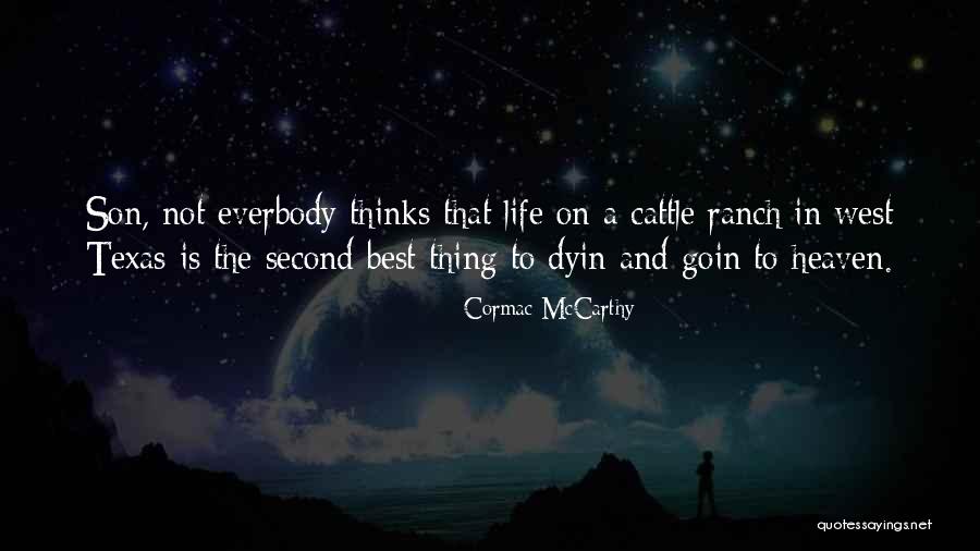 Cattle Ranch Quotes By Cormac McCarthy