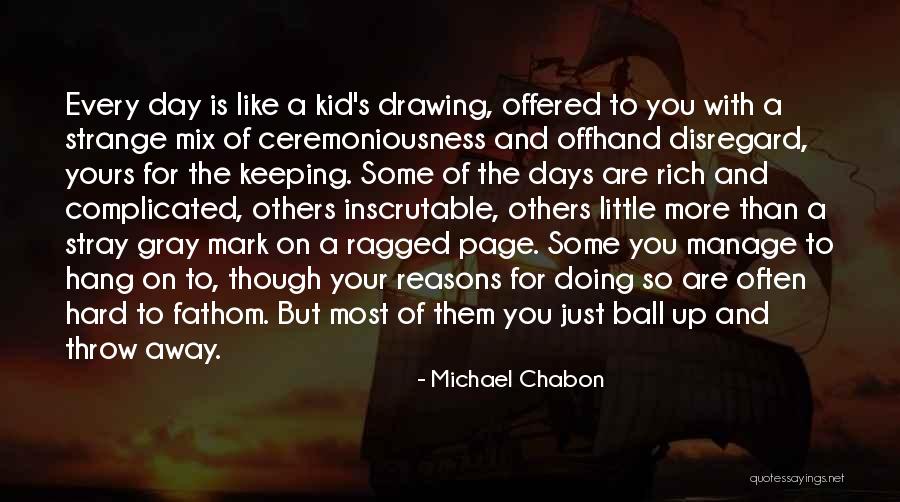 Catturare In Inglese Quotes By Michael Chabon Catturare In Inglese Quotes By Michael Chabon