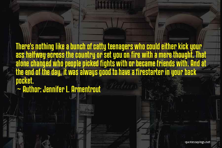Catty Quotes By Jennifer L. Armentrout