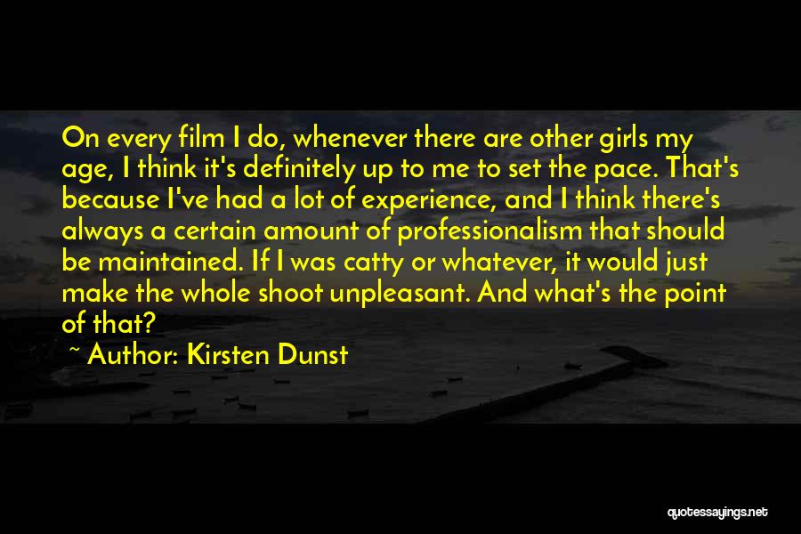 Catty Quotes By Kirsten Dunst