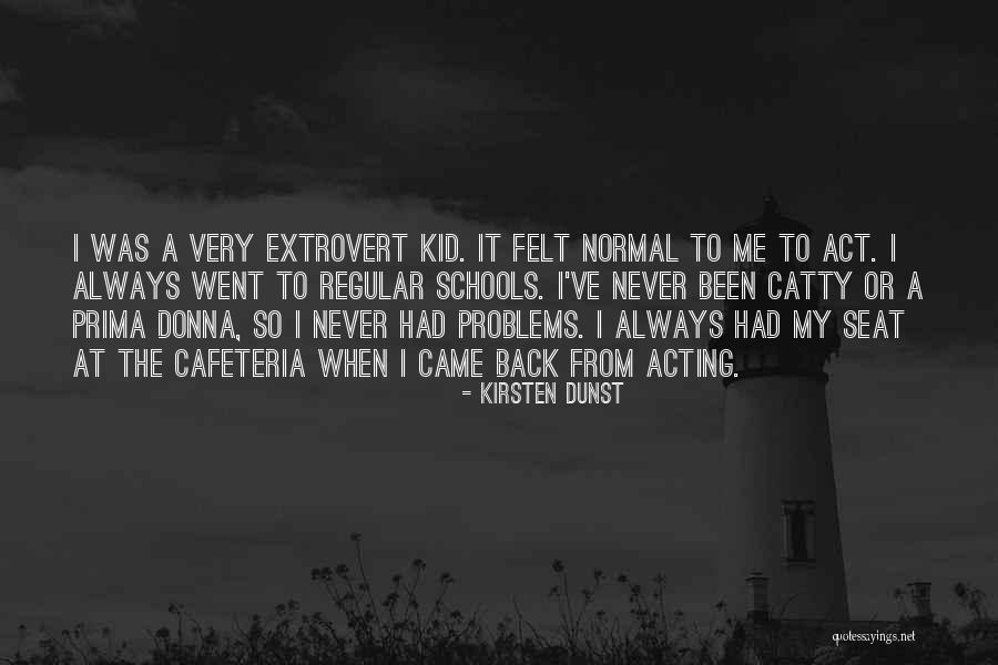 Catty Quotes By Kirsten Dunst