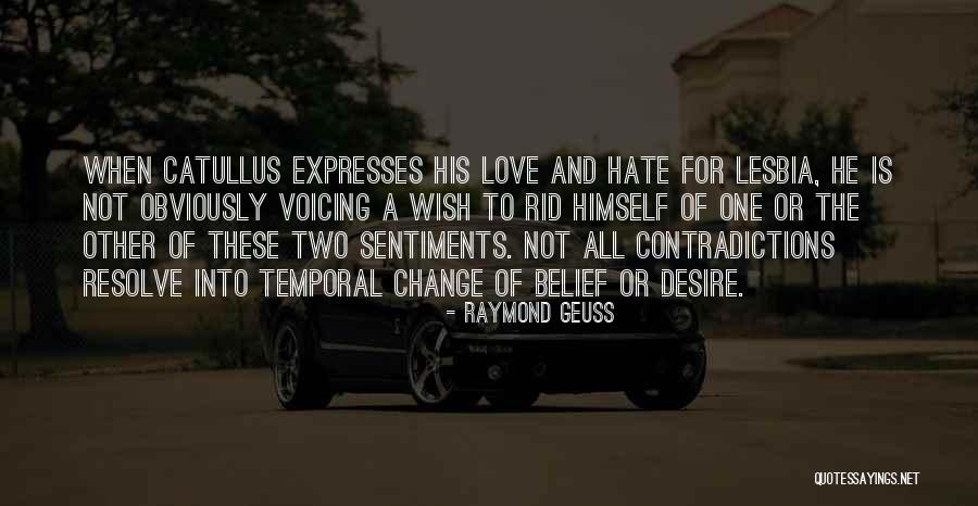 Catullus 8 Quotes By Raymond Geuss Catullus 8 Quotes By Raymond Geuss