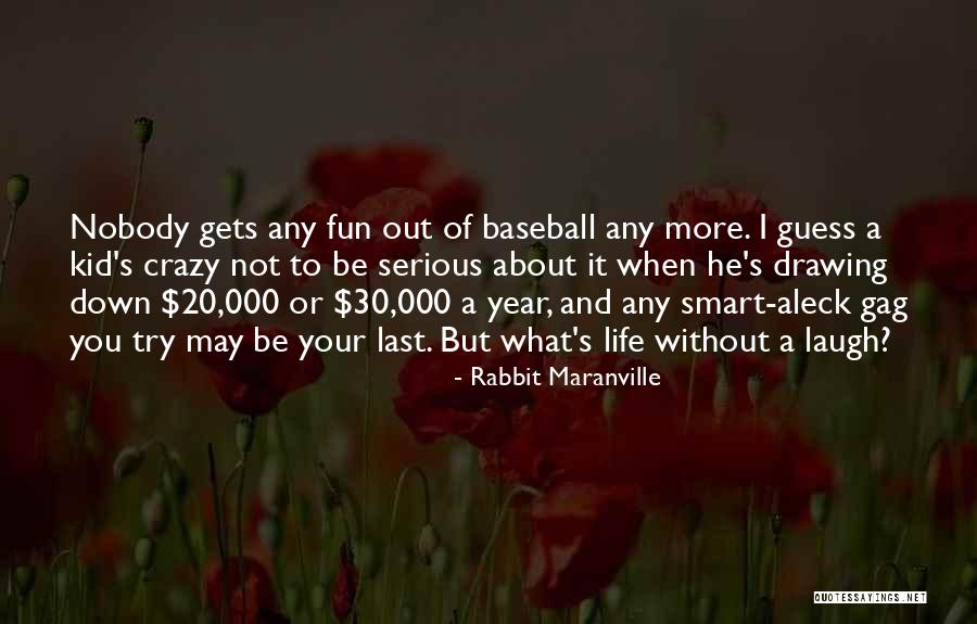 Catulos Quotes By Rabbit Maranville Catulos Quotes By Rabbit Maranville