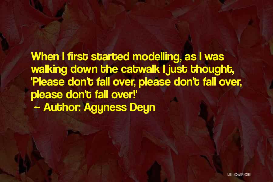 Catwalk Quotes By Agyness Deyn