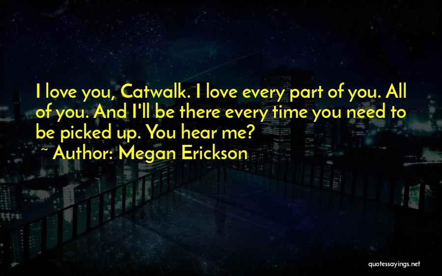 Catwalk Quotes By Megan Erickson