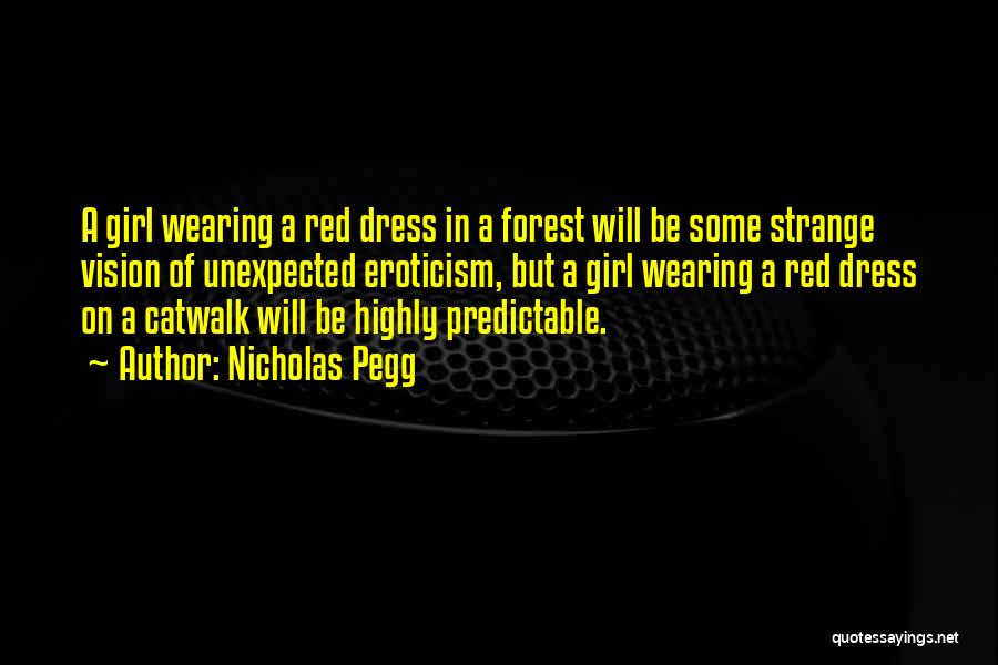 Catwalk Quotes By Nicholas Pegg