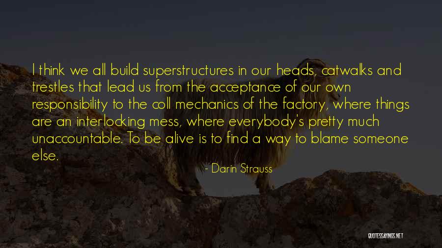 Catwalks 4 Quotes By Darin Strauss Catwalks 4 Quotes By Darin Strauss