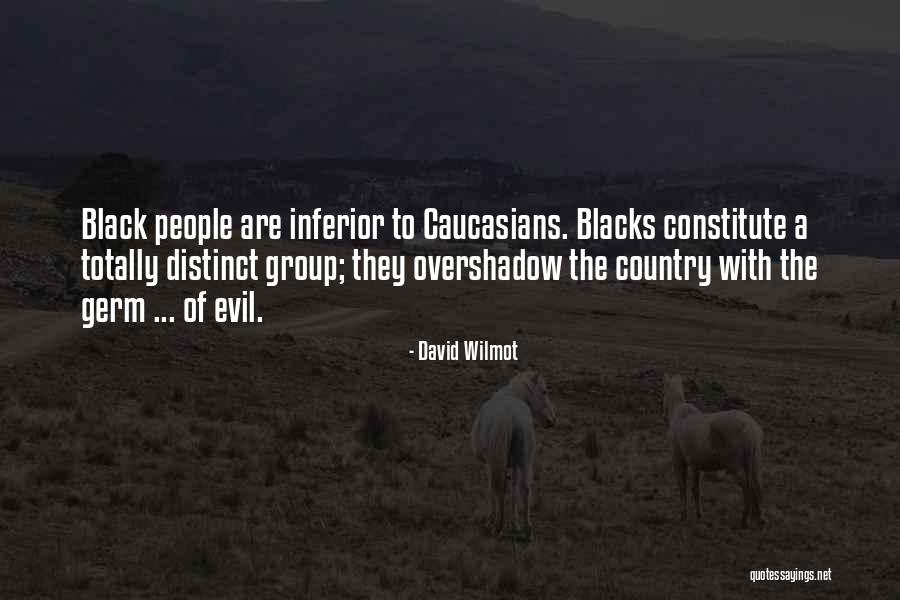 Caucasians Quotes By David Wilmot Caucasians Quotes By David Wilmot