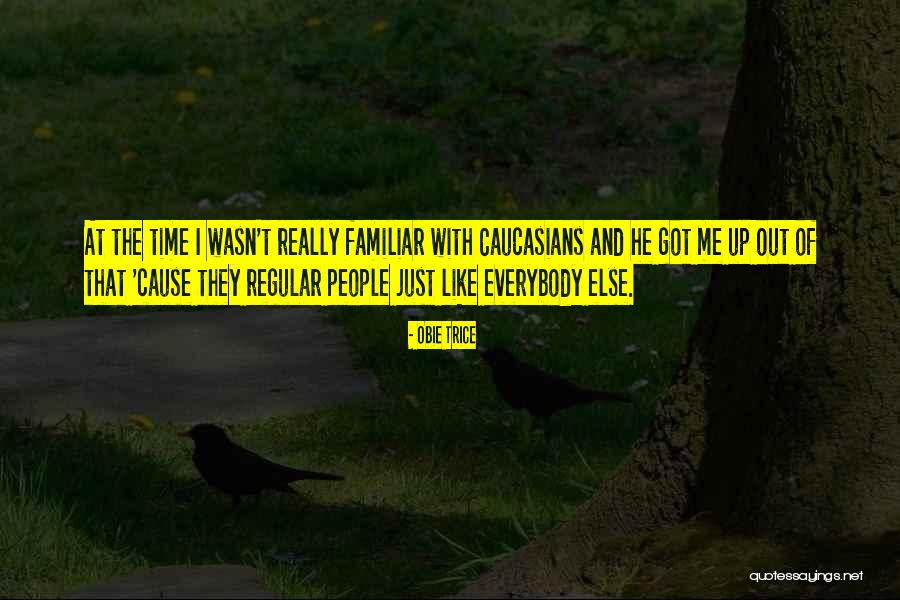 Caucasians Quotes By Obie Trice Caucasians Quotes By Obie Trice