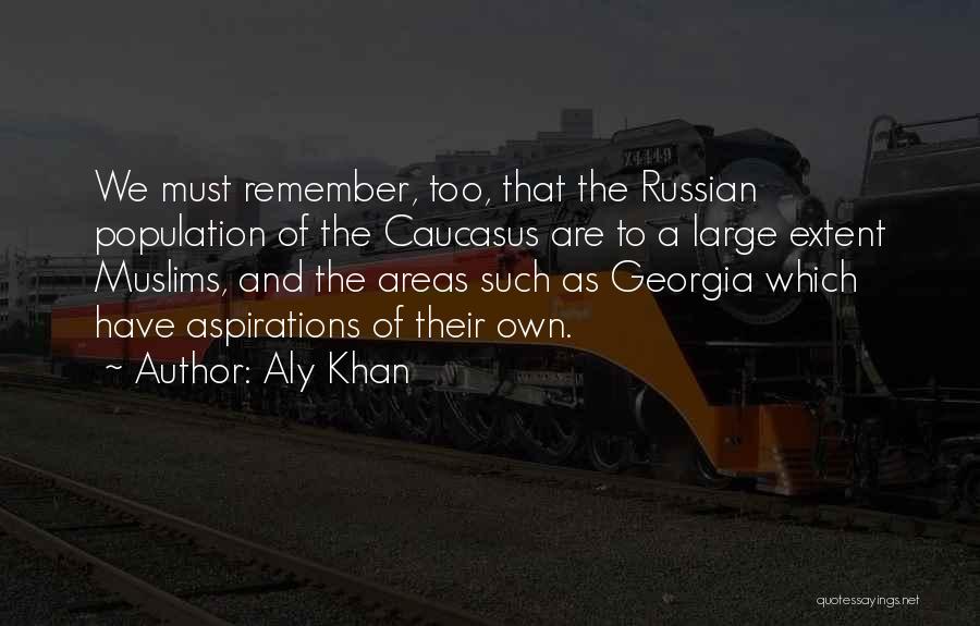 Caucasus Quotes By Aly Khan