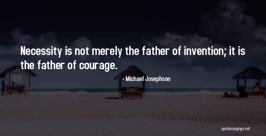 Cauces Quotes By Michael Josephson