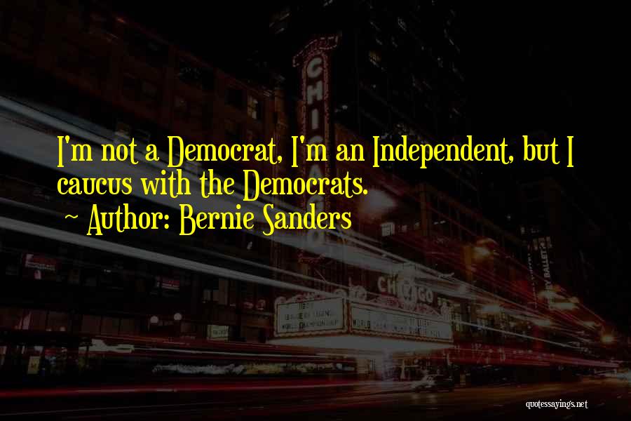 Caucus Quotes By Bernie Sanders