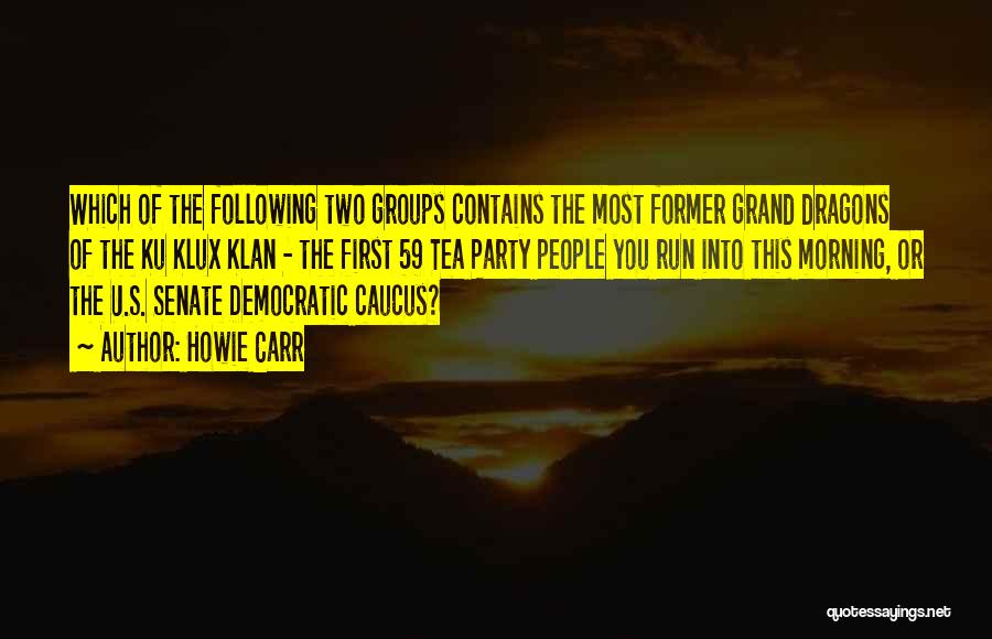 Caucus Quotes By Howie Carr