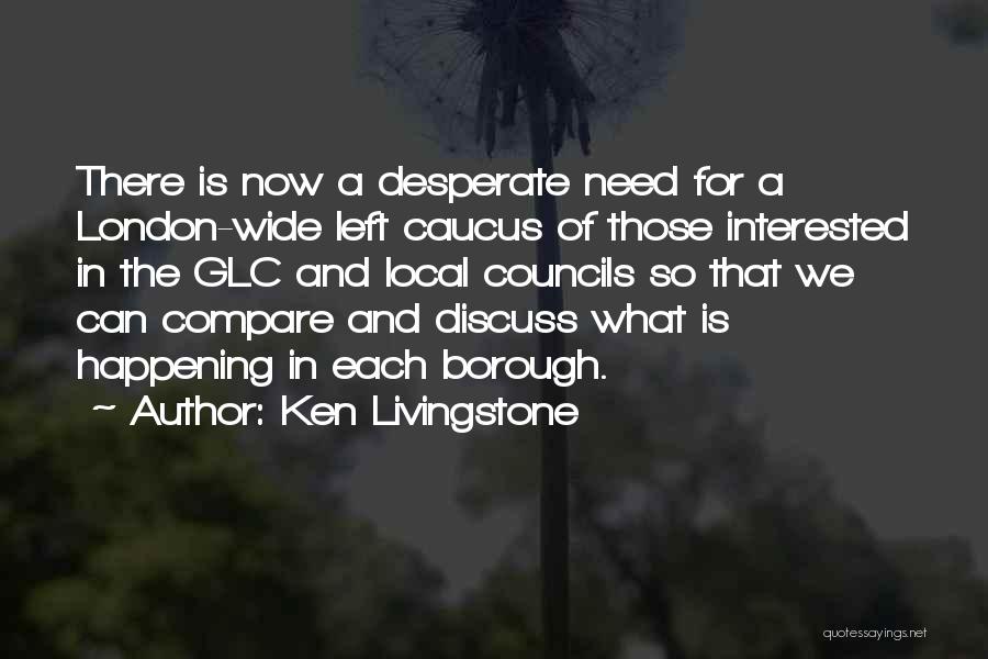 Caucus Quotes By Ken Livingstone