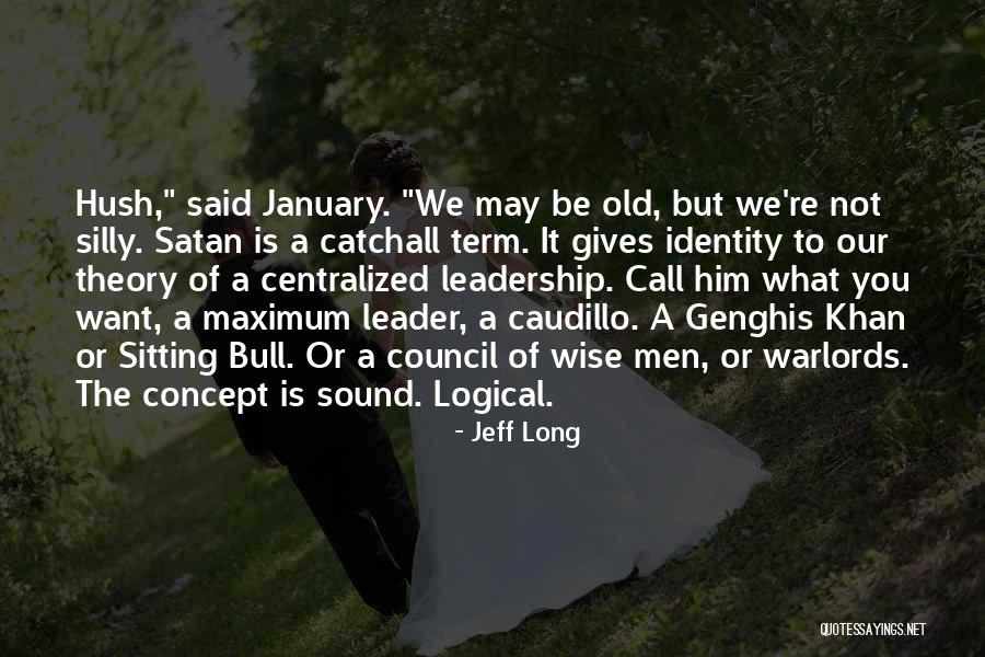 Caudillo Quotes By Jeff Long