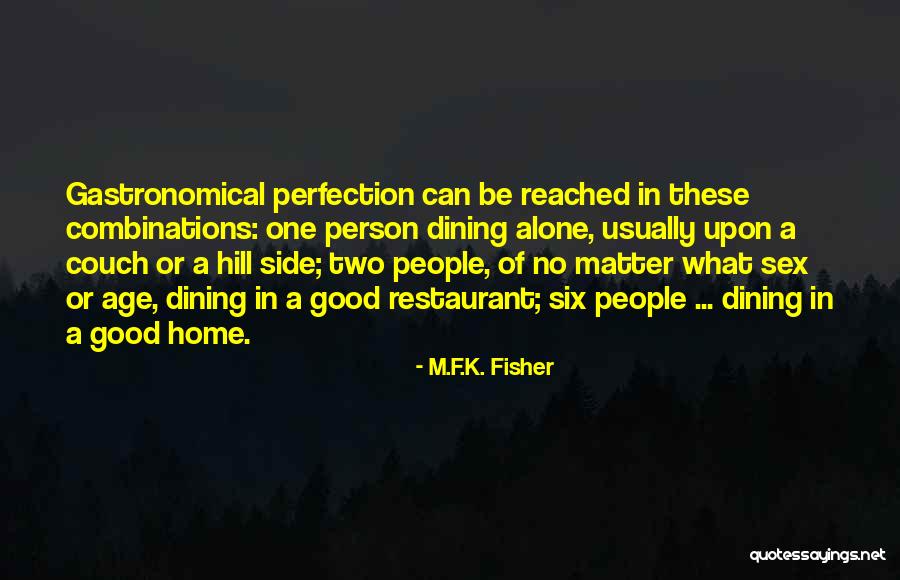 Caudron 714 Quotes By M.F.K. Fisher Caudron 714 Quotes By M.F.K. Fisher