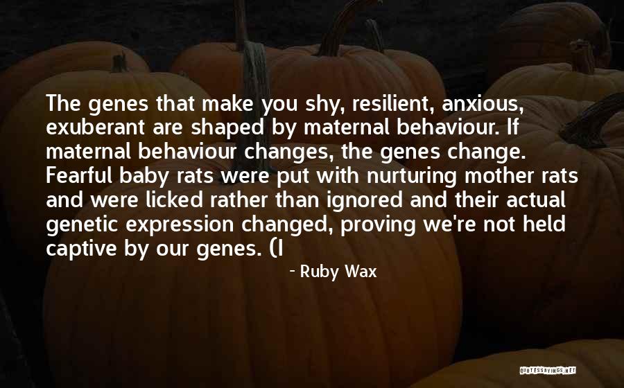 Caudron 714 Quotes By Ruby Wax Caudron 714 Quotes By Ruby Wax
