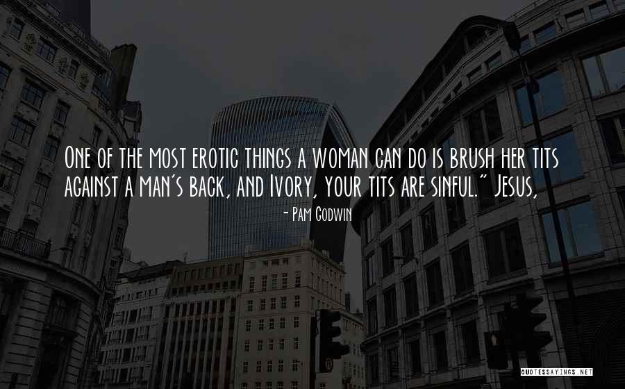 Cauduro Houston Quotes By Pam Godwin Cauduro Houston Quotes By Pam Godwin