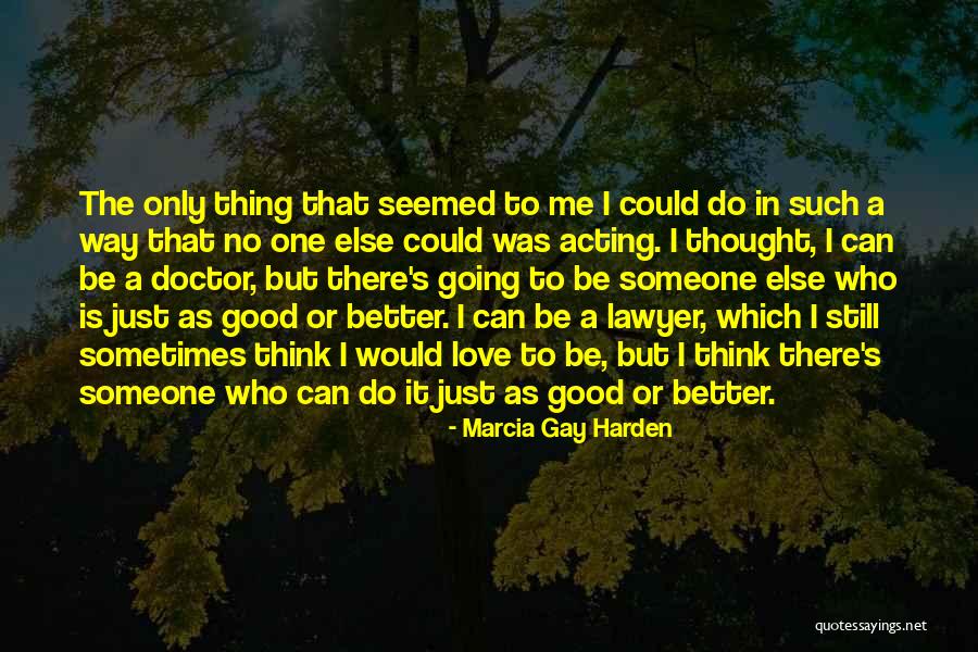 Caughell David Quotes By Marcia Gay Harden Caughell David Quotes By Marcia Gay Harden