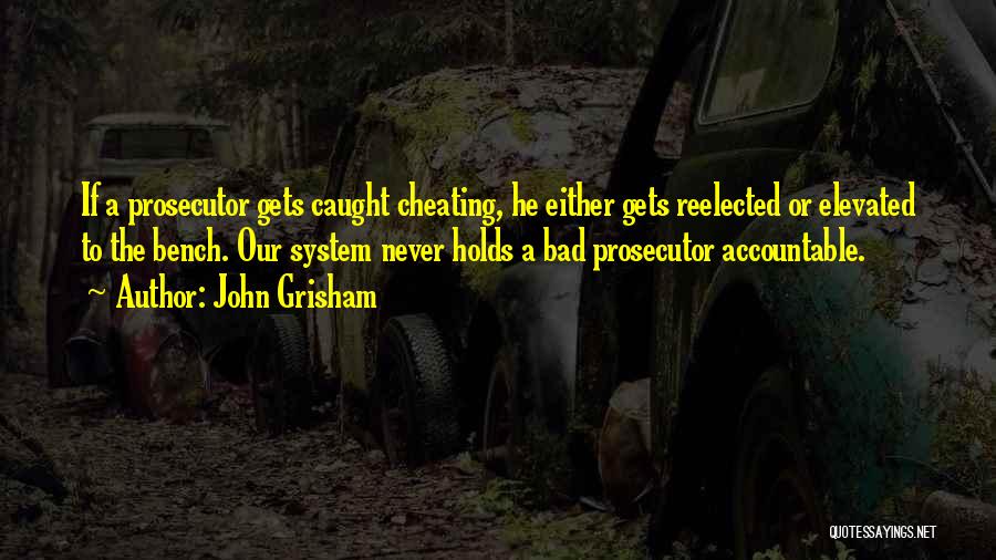 Caught Cheating Quotes By John Grisham