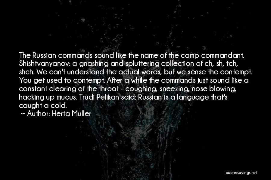 Caught Cold Quotes By Herta Muller