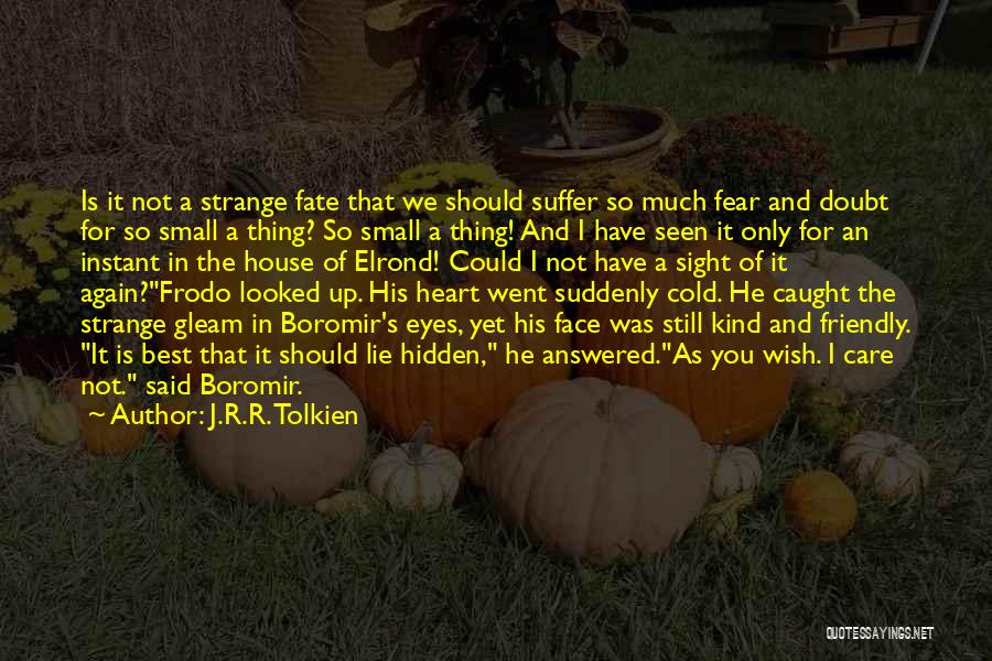Caught Cold Quotes By J.R.R. Tolkien
