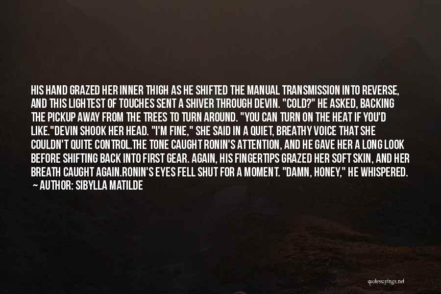 Caught Cold Quotes By Sibylla Matilde