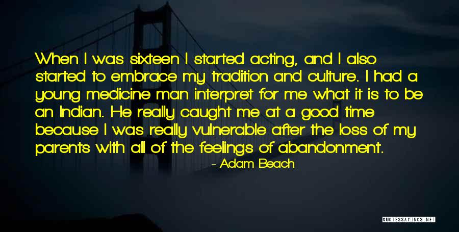 Caught Feelings Quotes By Adam Beach Caught Feelings Quotes By Adam Beach