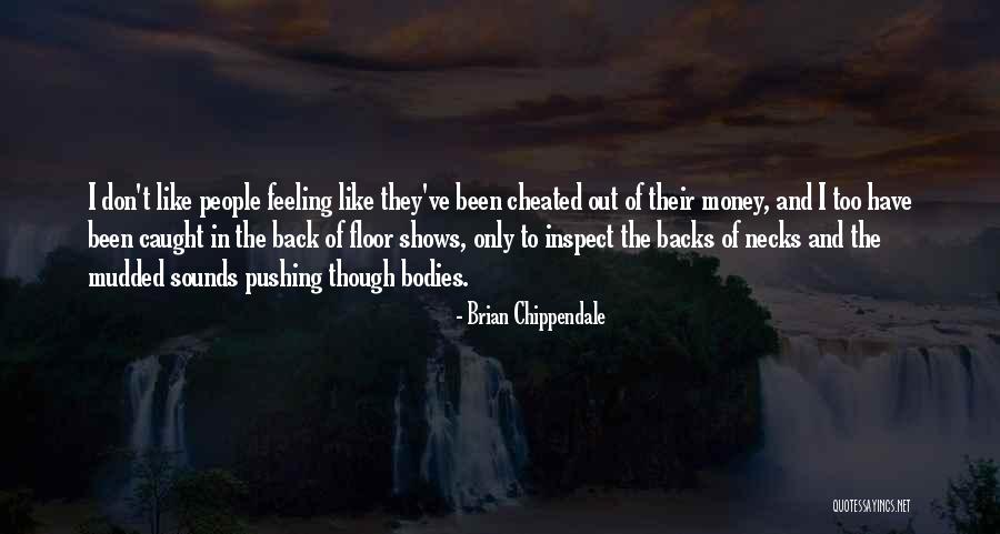 Caught Feelings Quotes By Brian Chippendale Caught Feelings Quotes By Brian Chippendale