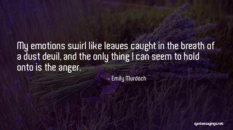 Caught Feelings Quotes By Emily Murdoch Caught Feelings Quotes By Emily Murdoch