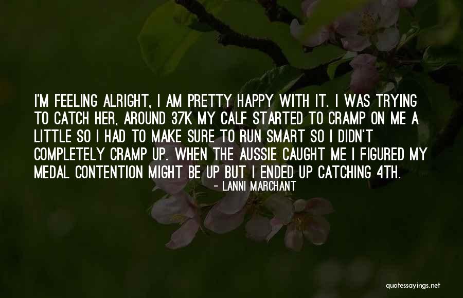Caught Feelings Quotes By Lanni Marchant Caught Feelings Quotes By Lanni Marchant