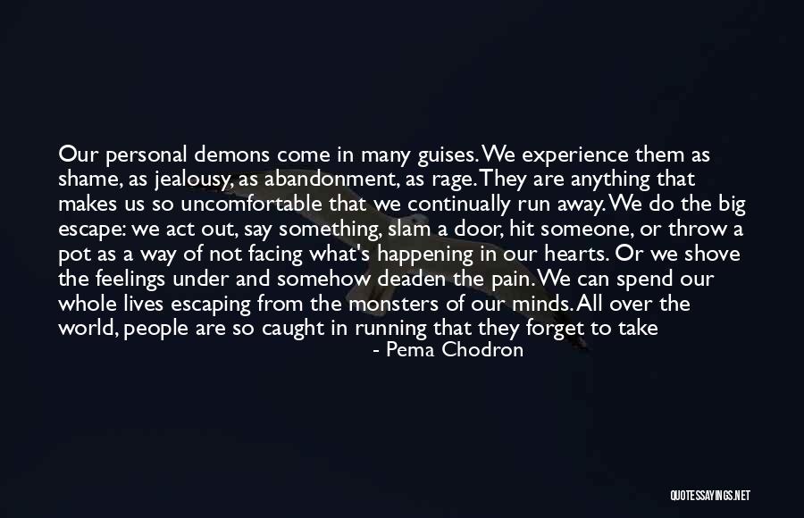 Caught Feelings Quotes By Pema Chodron Caught Feelings Quotes By Pema Chodron