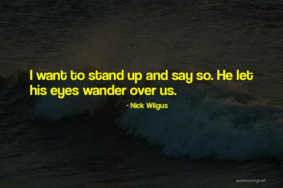 Caught In A Moment Of Peace Quotes By Nick Wilgus Caught In A Moment Of Peace Quotes By Nick Wilgus