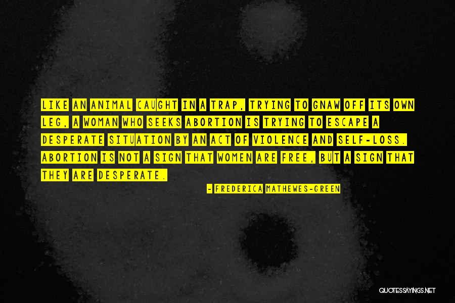 Caught In A Trap Quotes By Frederica Mathewes-Green Caught In A Trap Quotes By Frederica Mathewes-Green