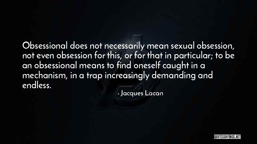 Caught In A Trap Quotes By Jacques Lacan Caught In A Trap Quotes By Jacques Lacan