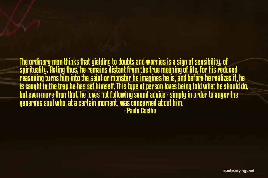 Caught In A Trap Quotes By Paulo Coelho Caught In A Trap Quotes By Paulo Coelho