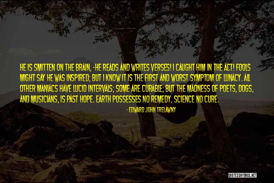 Caught In Act Quotes By Edward John Trelawny Caught In Act Quotes By Edward John Trelawny