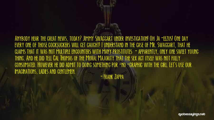 Caught In Act Quotes By Frank Zappa Caught In Act Quotes By Frank Zappa