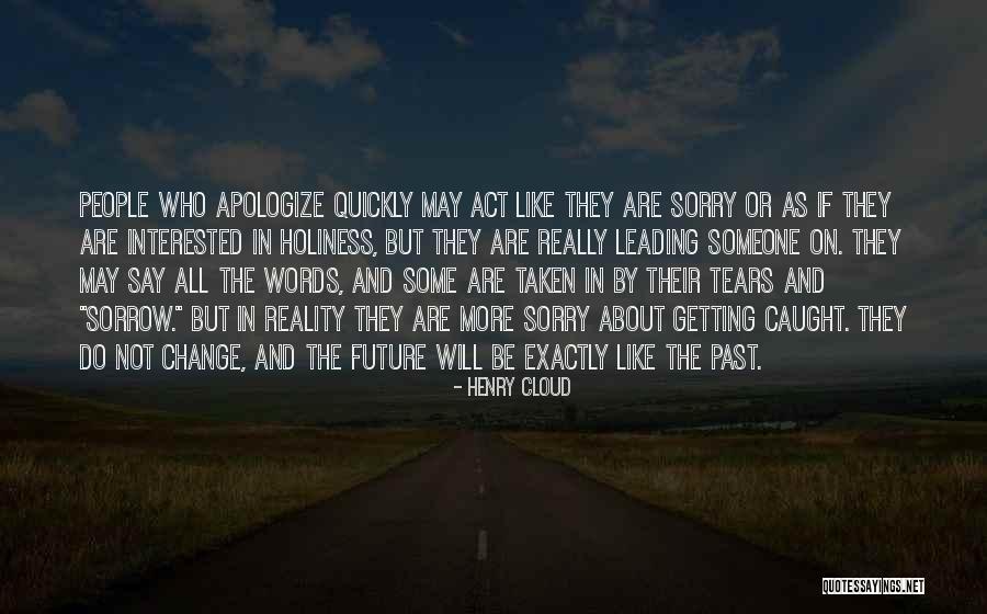 Caught In Act Quotes By Henry Cloud Caught In Act Quotes By Henry Cloud