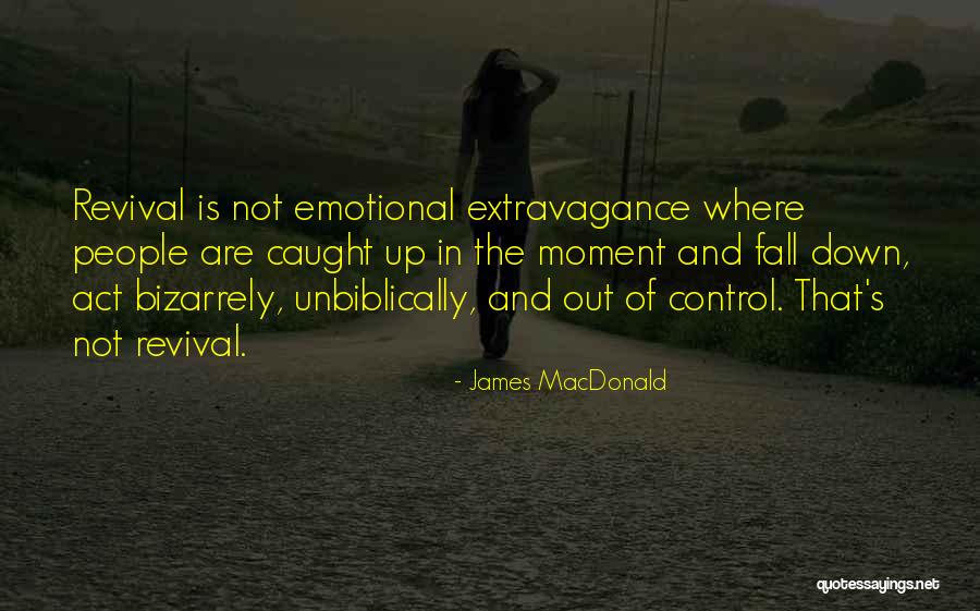 Caught In Act Quotes By James MacDonald Caught In Act Quotes By James MacDonald