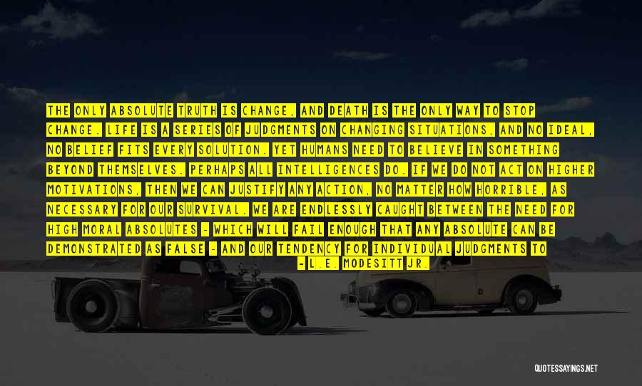 Caught In Act Quotes By L.E. Modesitt Jr. Caught In Act Quotes By L.E. Modesitt Jr.