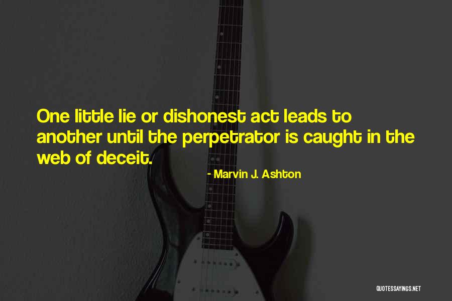 Caught In Act Quotes By Marvin J. Ashton Caught In Act Quotes By Marvin J. Ashton