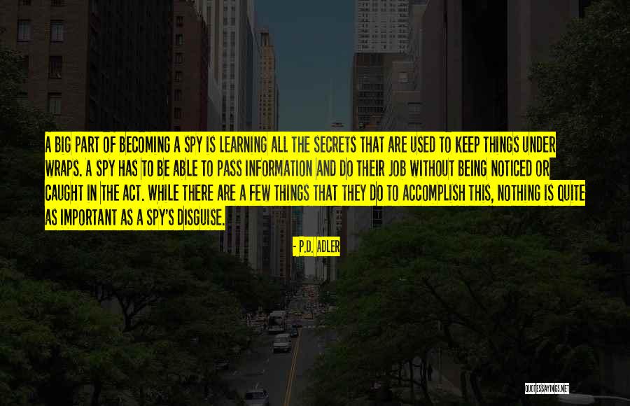 Caught In Act Quotes By P.D. Adler Caught In Act Quotes By P.D. Adler