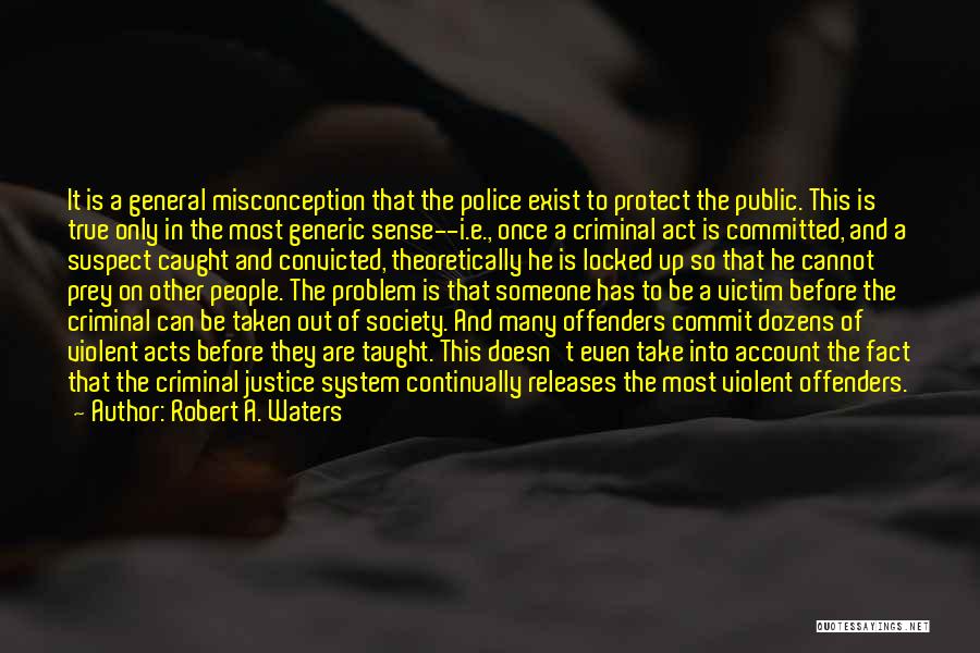 Caught In Act Quotes By Robert A. Waters