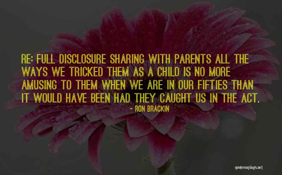 Caught In Act Quotes By Ron Brackin Caught In Act Quotes By Ron Brackin