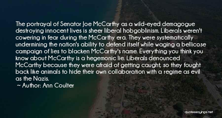 Caught In Lies Quotes By Ann Coulter