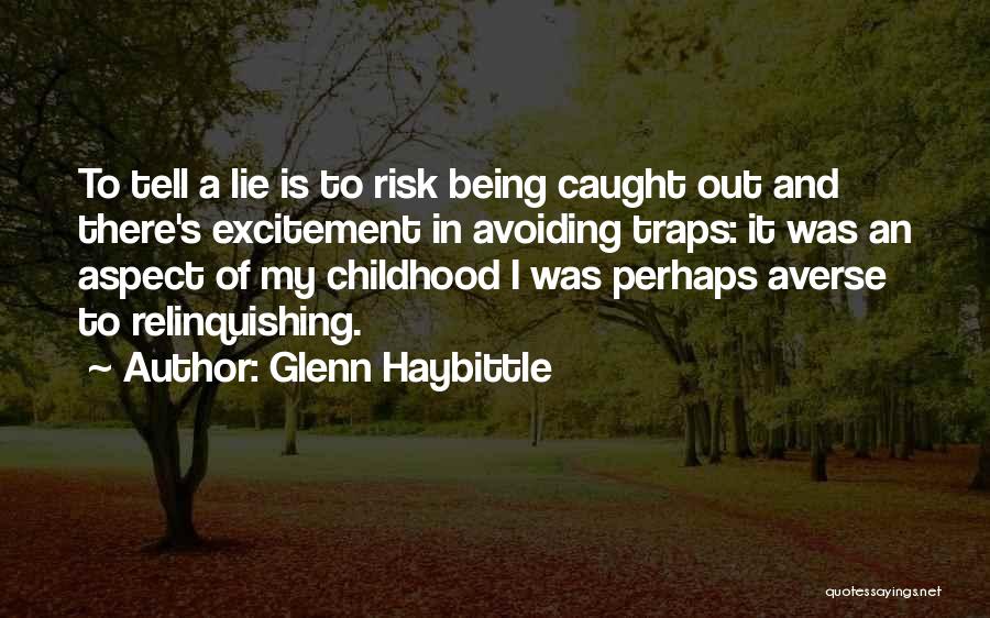 Caught In Lies Quotes By Glenn Haybittle