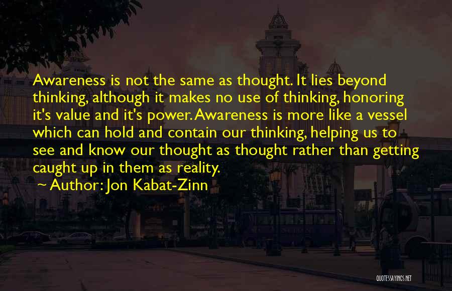 Caught In Lies Quotes By Jon Kabat-Zinn